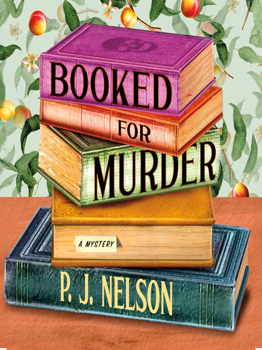 Title details for Booked for Murder by P.J. Nelson - Wait list